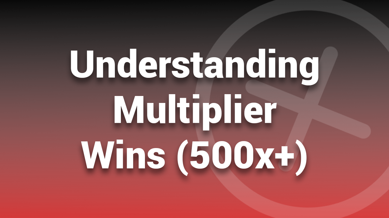 Understanding Multiplier Wins